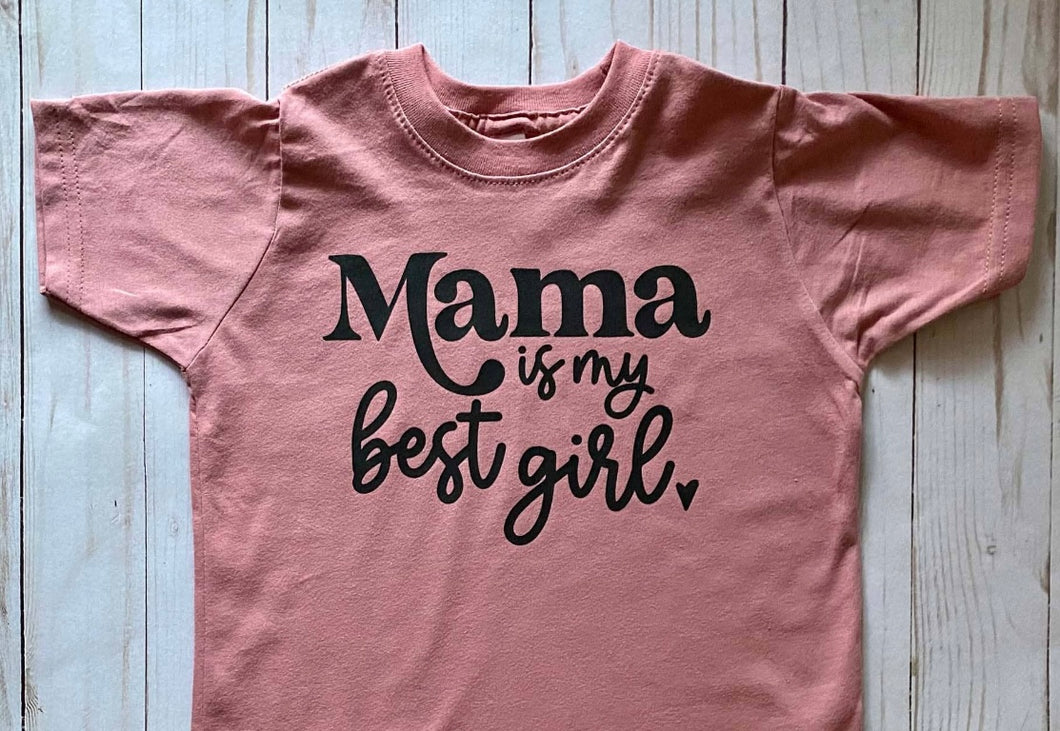 Mama is My Best Girl Tee