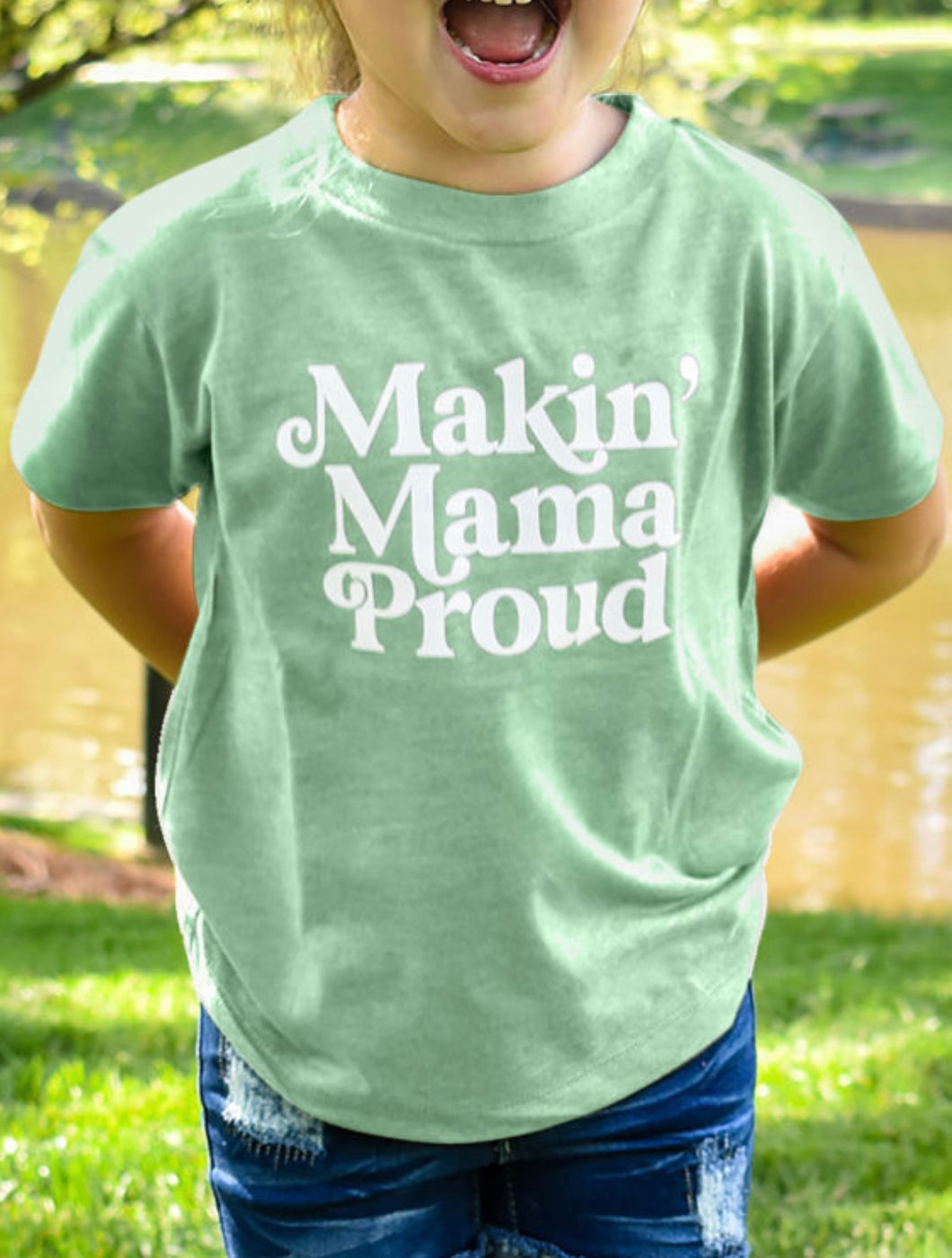 Green Makin’ Mama Proud Tee